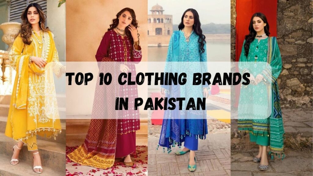 Top 10 Clothing Brands in Pakistan